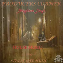 Brighter Days - Single by Producers Corner album reviews, ratings, credits