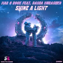 Shine a Light (feat. Dasha Murashko) - Single by Mar G Rock album reviews, ratings, credits
