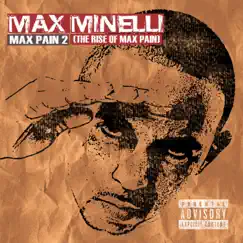 Max Pain 2 (The Rise of Max Pain) by Max Minelli album reviews, ratings, credits