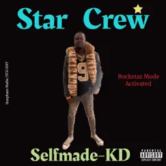 Star Crew (Rockstar Mode Activated) by Selfmade-KD album reviews, ratings, credits