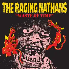 Waste of Time - Single by The Raging Nathans album reviews, ratings, credits