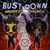 BUST DOWN (feat. Grunch) - Single album lyrics, reviews, download