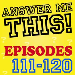 Answer Me This! (Episodes 111-120) by Helen & Olly album reviews, ratings, credits
