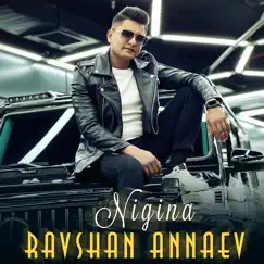 Nigina - Single by Ravshan Annaev album reviews, ratings, credits