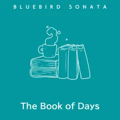 The Book of Days by Bluebird Sonata album reviews, ratings, credits