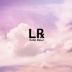 LRx - EP by Clyde Kelly album reviews, ratings, credits