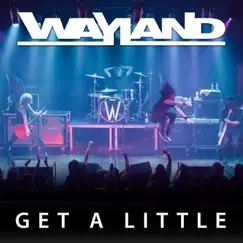 Get a Little - Single by Wayland album reviews, ratings, credits