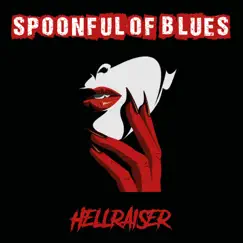 Hellraiser - Single by Spoonful of Blues album reviews, ratings, credits