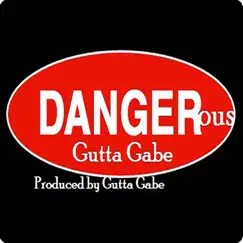 Dangerous (feat. Gutta Gabe) - Single by Status Gang album reviews, ratings, credits