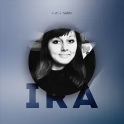 Ira - Single by Flaer Smin album reviews, ratings, credits