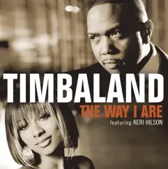 The Way I Are (Steve Aoki Pimpin Remix) [feat. Keri Hilson & D.O.E.] - Single by Timbaland album reviews, ratings, credits