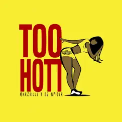 Too Hott - Single by Marzville & Dj Spider album reviews, ratings, credits