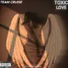 Toxic love (feat. Jax Man, Monero & Tycoon) - Single album lyrics, reviews, download