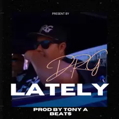 Lately - Single by D.R.G album reviews, ratings, credits