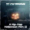 A Hip-Hop Halloween Part Two - EP album lyrics, reviews, download