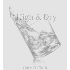 High and Dry - Single by Gary D. Clark album reviews, ratings, credits