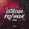 Catucada Profunda Plug - Single album lyrics, reviews, download