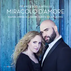 Miracolo d'Amore by Raquel Andueza, Xavier Sabata & La Galanía album reviews, ratings, credits