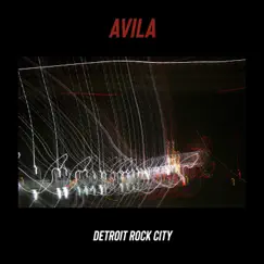 Detroit Rock City - Single by Avila album reviews, ratings, credits