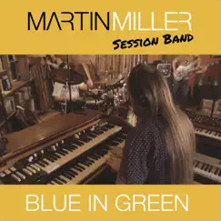 Blue In Green - Single by Martin Miller album reviews, ratings, credits