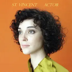 Actor (Bonus Track Version) by St. Vincent album reviews, ratings, credits