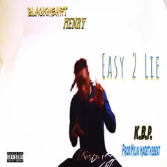 Easy 2 Lie - Single by Blackheart Henry album reviews, ratings, credits