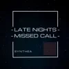 Late Nights-Missed Call - Single album lyrics, reviews, download