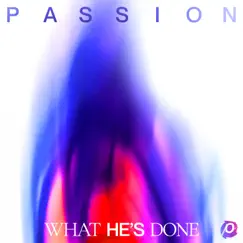 What He's Done - EP by Passion album reviews, ratings, credits