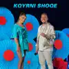 Kqyrni Shoqe - Single album lyrics, reviews, download