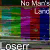 Loserr - Single album lyrics, reviews, download
