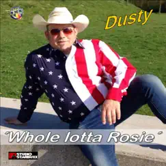 Whole Lotta Rosie - Single by Dusty album reviews, ratings, credits