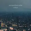 Somewhere Else album lyrics, reviews, download