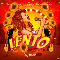 Lento - Single by Gio Silva & Tribalproducerz album reviews, ratings, credits