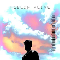Feelin Alive (feat. S4chin Musix) Song Lyrics