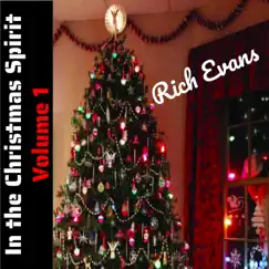 In Christmas Spirits, Vol. 1 (2022 Remastered) - Single by Rich Evans album reviews, ratings, credits