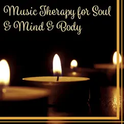 Music Therapy for Soul & Mind & Body: Meditation Healing Atmosphere & Calming Relaxation & Yoga Class by Various Artists album reviews, ratings, credits