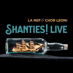 Shanties! (Live) by Chor Leoni Men's Choir, La Nef, Sean Dagher & Erick Lichte album reviews, ratings, credits