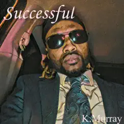Successful - Single by K. Murray album reviews, ratings, credits