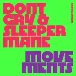 Movements - Single by Dontcry & Sleepermane album reviews, ratings, credits