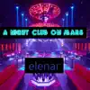 A Nightclub on Mars - Single album lyrics, reviews, download