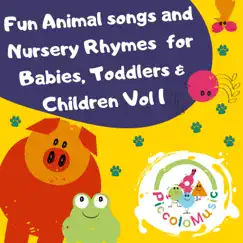 Fun Animal Songs and Nursery Rhymes for Babies, Toddlers & Children from Piccolo, Vol. 1 by Piccolo Music album reviews, ratings, credits