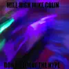 Don't Believe the Hype - Single album lyrics, reviews, download