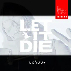 LET IT DIE - Single by Uchuu; album reviews, ratings, credits