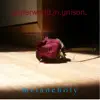 Melancholy - Single album lyrics, reviews, download