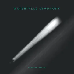 Waterfalls Symphony by Fumio Miyashita album reviews, ratings, credits