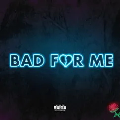 Bad For Me - Single by Mafia_ZA album reviews, ratings, credits