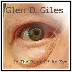 In the Blink of an Eye by Glen D. Giles album reviews, ratings, credits