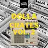 Dolla Crates, Vol. 2 album lyrics, reviews, download