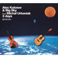 3 Days by Alex Kolosov & Big Sky album reviews, ratings, credits