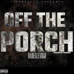 OffThePorch - Single by The Real Fargo album reviews, ratings, credits